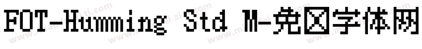 FOT-Humming Std M字体转换